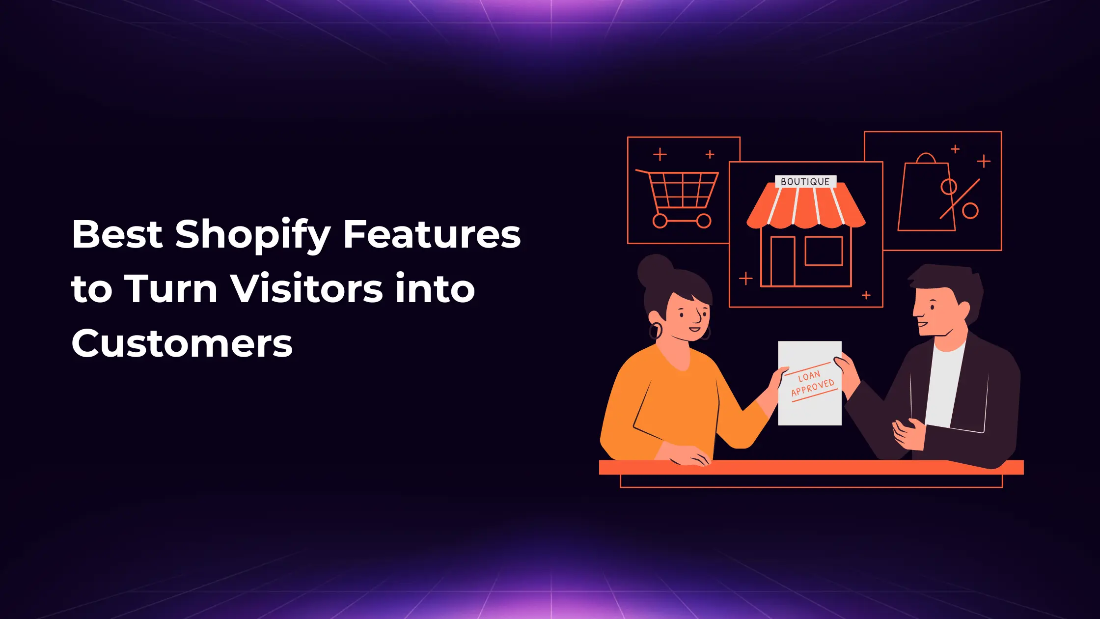 Best Shopify Features to Turn Visitors into Customers
