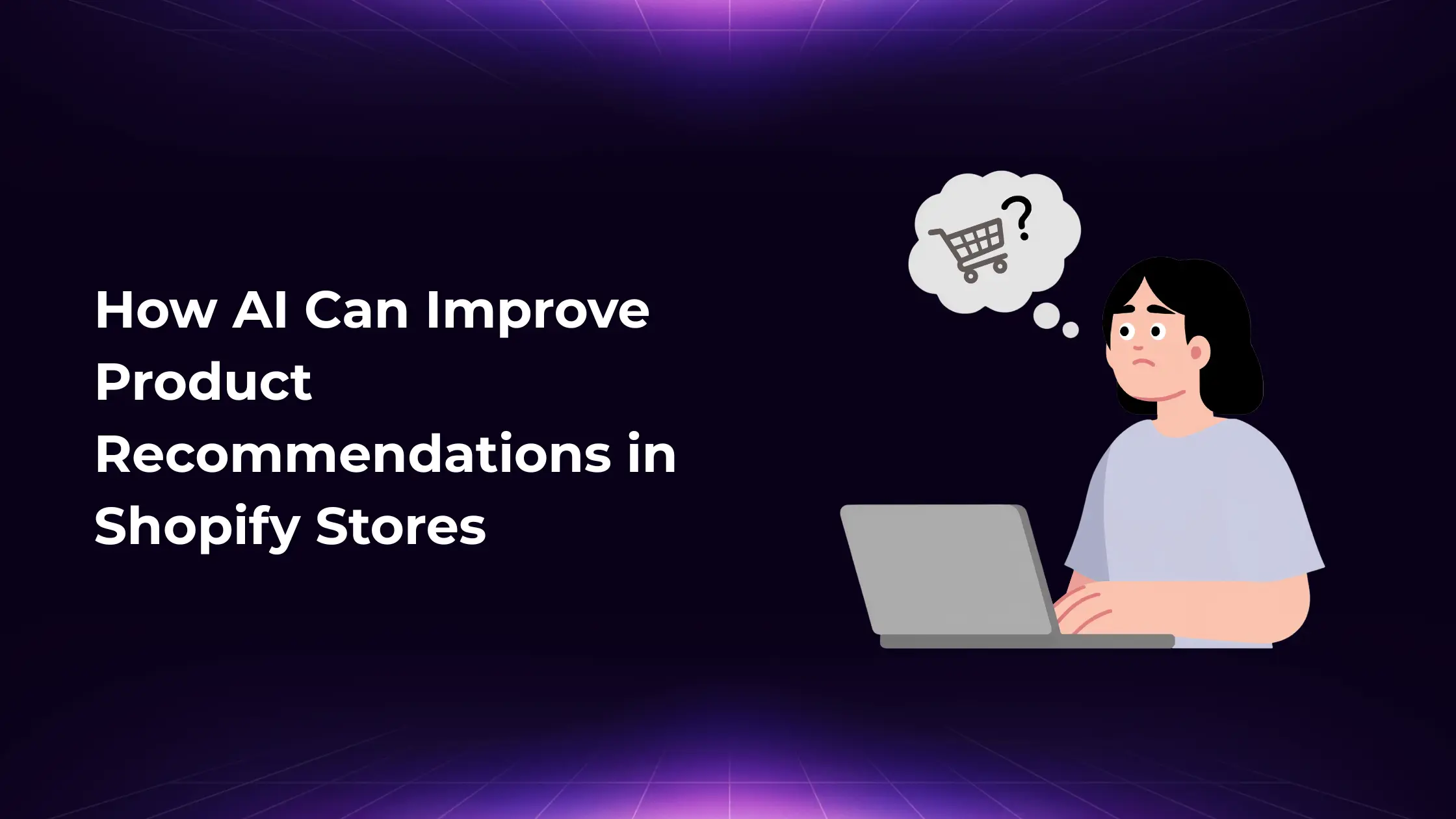 How AI Can Improve Product Recommendations in Shopify Stores