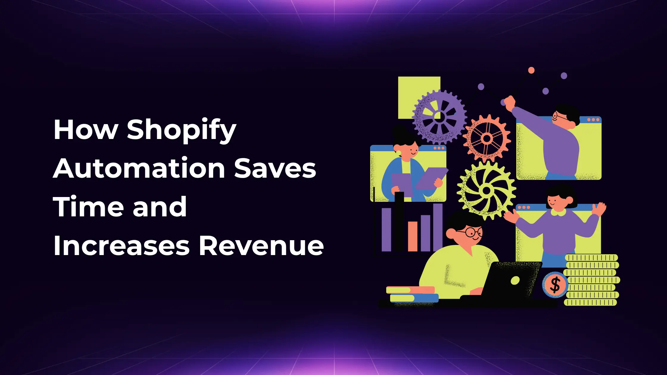 How Shopify Automation Saves Time and Increases Revenue