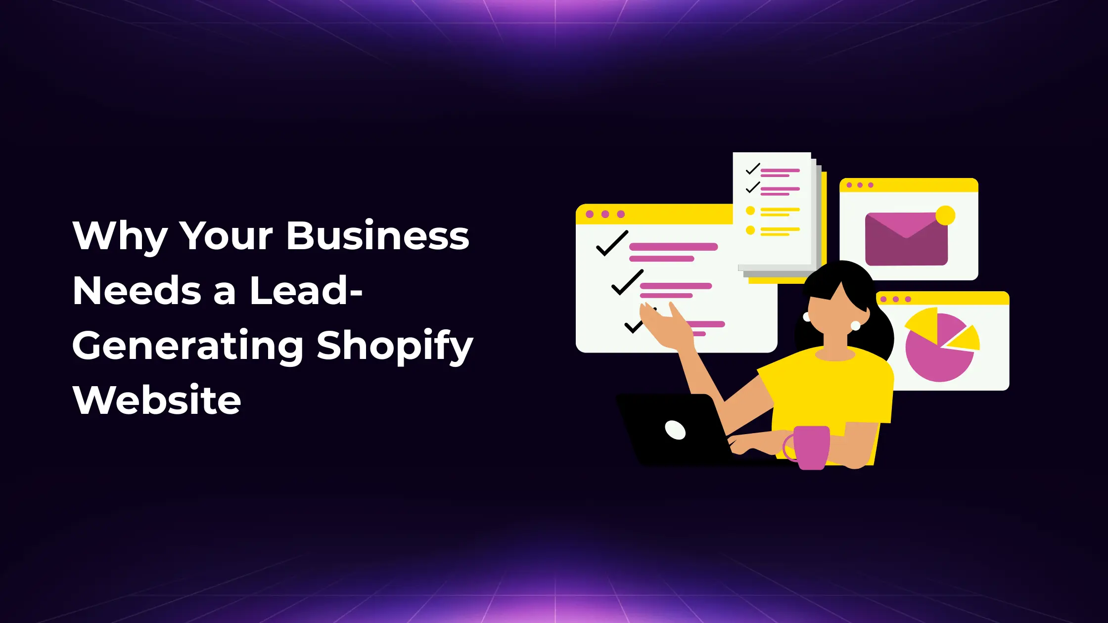 Why Your Business Needs a Lead-Generating Shopify Website